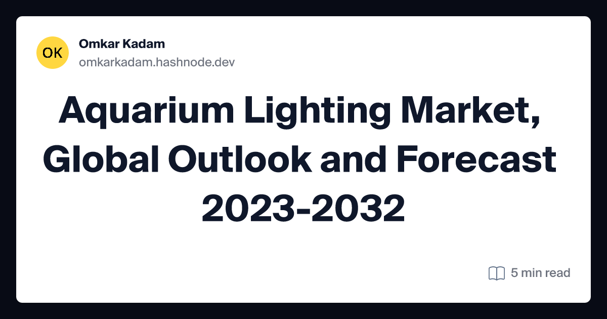Aquarium Lighting Market, Global Outlook and Forecast 2023-2032
