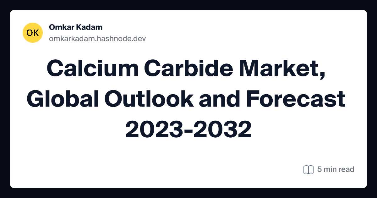 Calcium Carbide Market, Global Outlook and Forecast 2023-2032