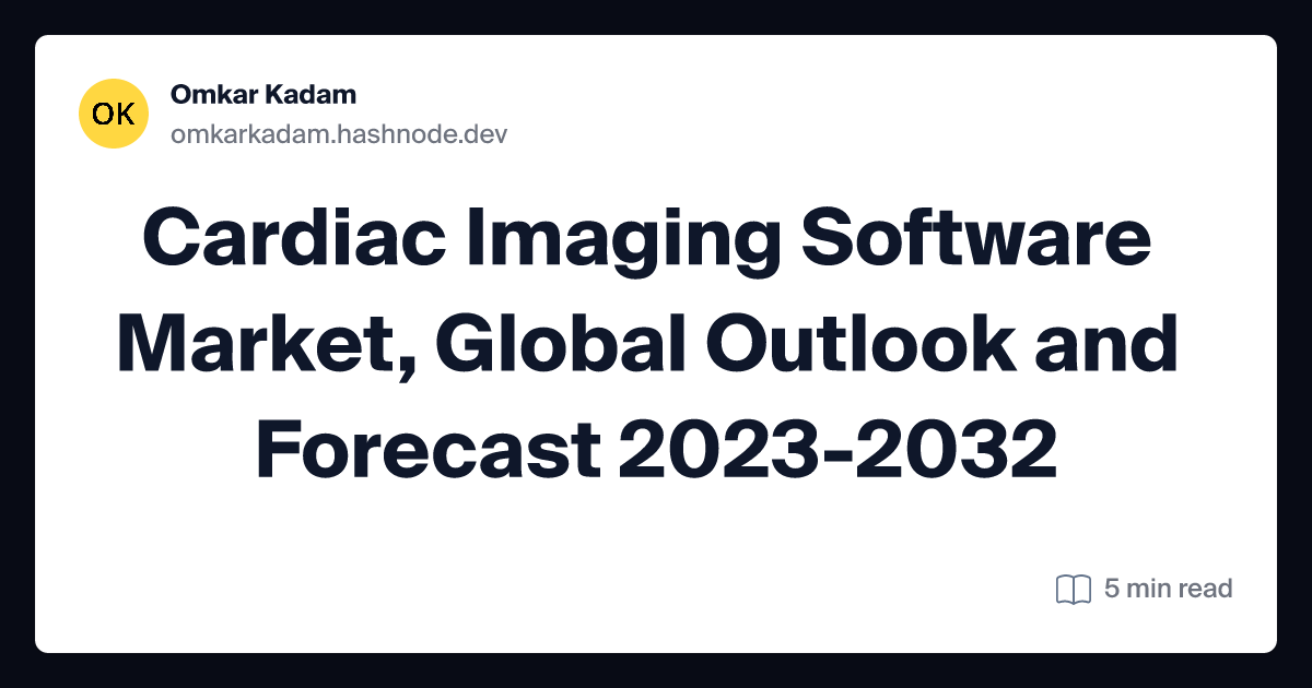 Cardiac Imaging Software Market, Global Outlook and Forecast 2023-2032