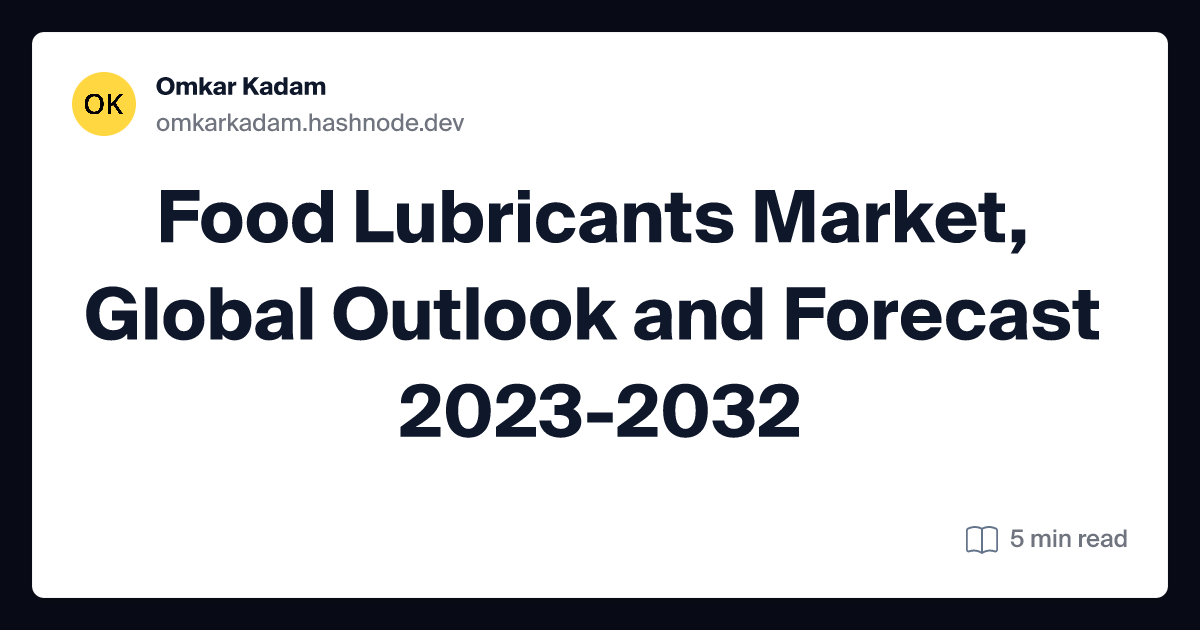 Food Lubricants Market, Global Outlook and Forecast 2023-2032