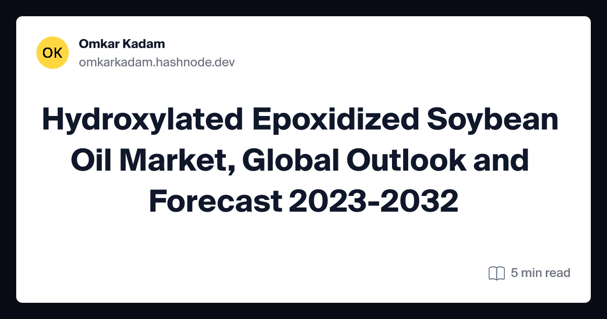 Hydroxylated Epoxidized Soybean Oil Market, Global Outlook and Forecast 2023-2032