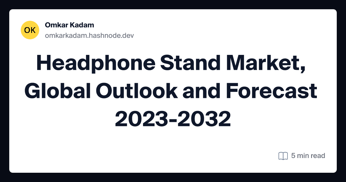 Headphone Stand Market, Global Outlook and Forecast 2023-2032