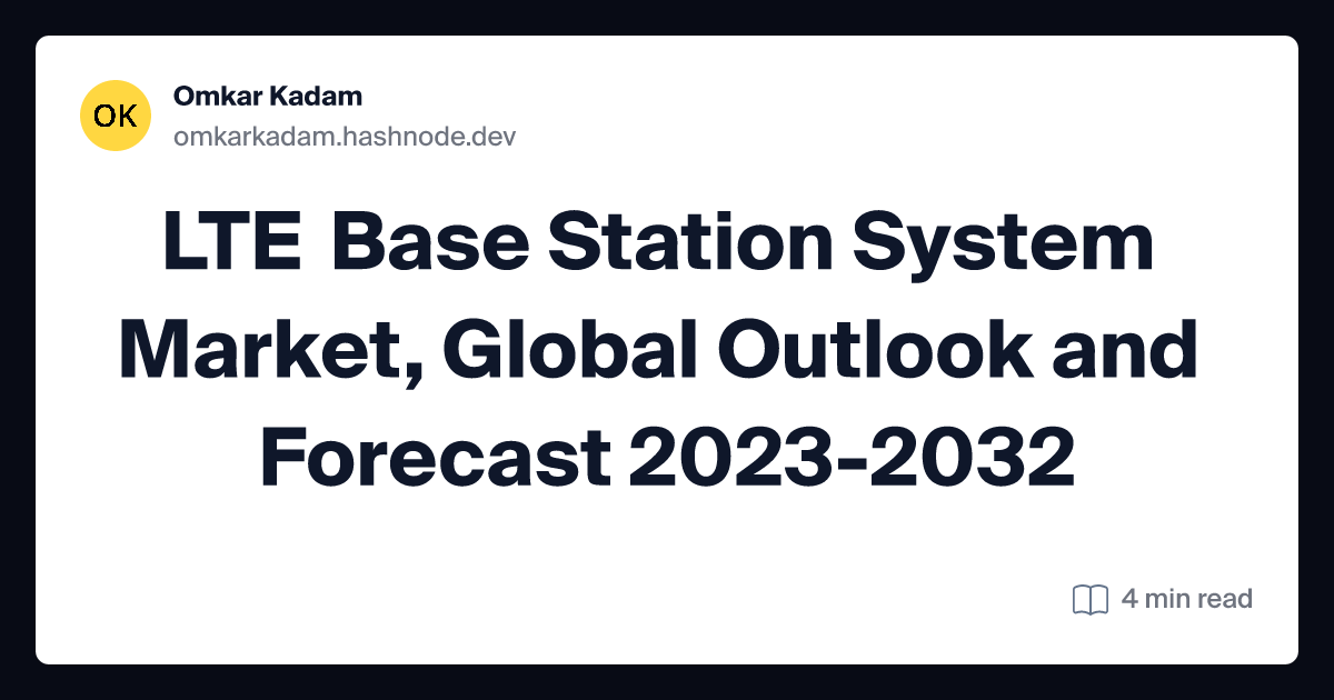 LTE Base Station System Market, Global Outlook and Forecast 2023-2032