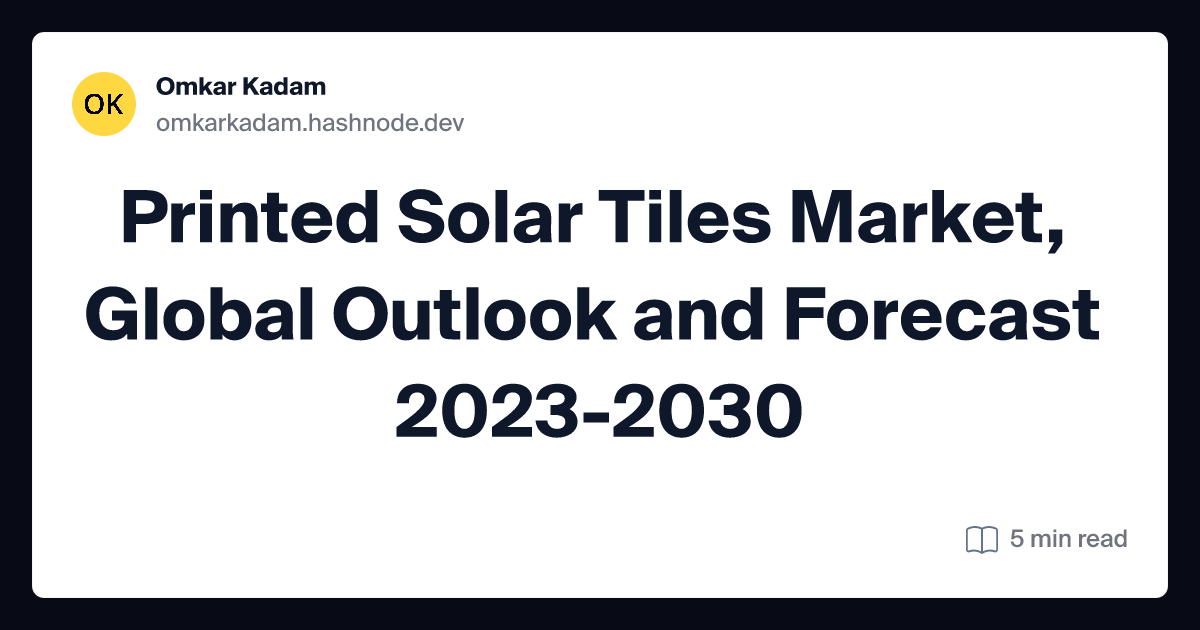 Printed Solar Tiles Market, Global Outlook and Forecast 2023-2030