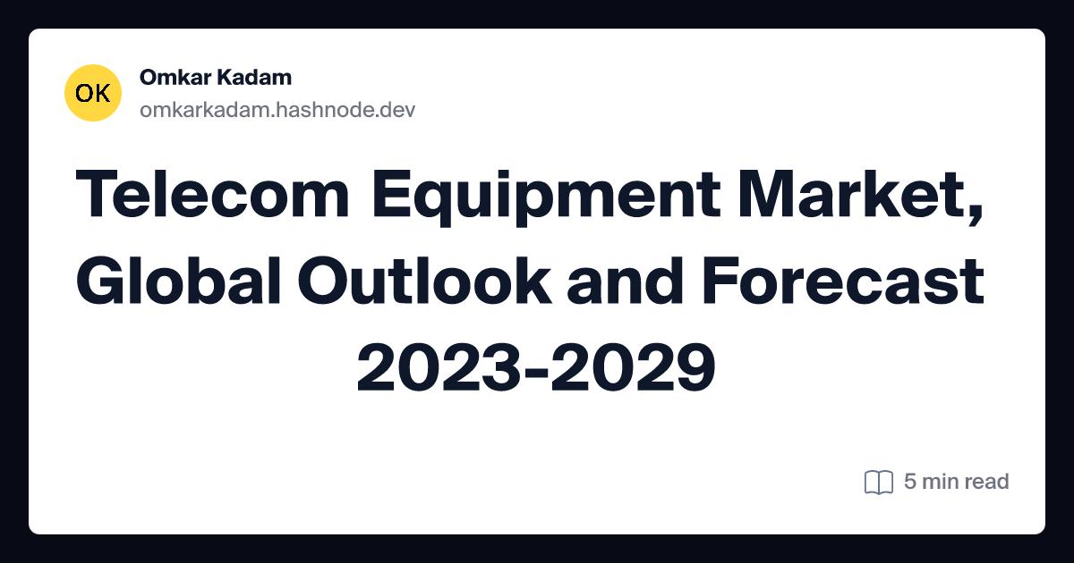 Telecom Equipment Market, Global Outlook and Forecast 2023-2029